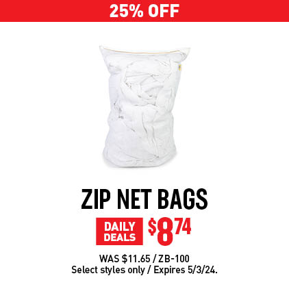 25% Off Zip Net Bags $8.74 / Was $11.65 / ZB-100 / Select styles only / Expires 5/3/24.